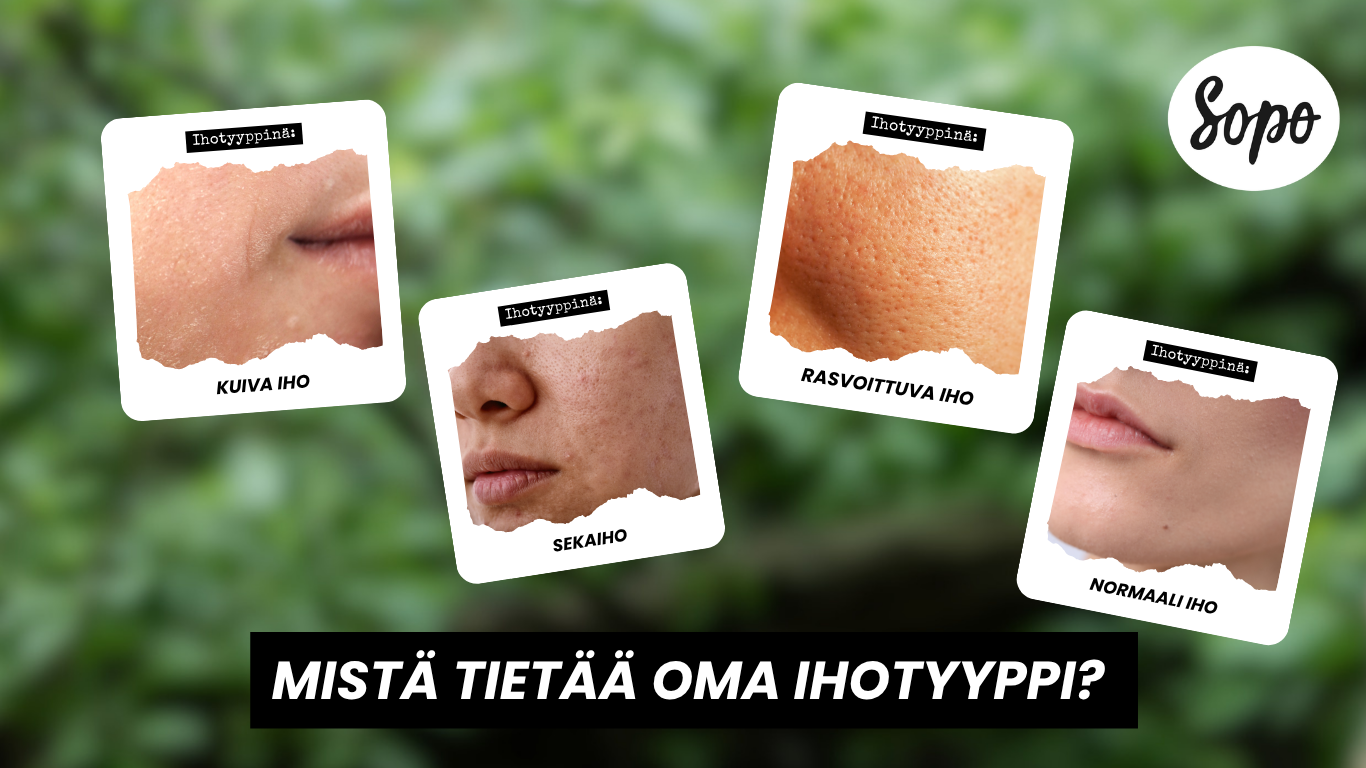 Mistä tietää oma ihotyyppi? Näin tunnistat ihotyypin helposti kotona