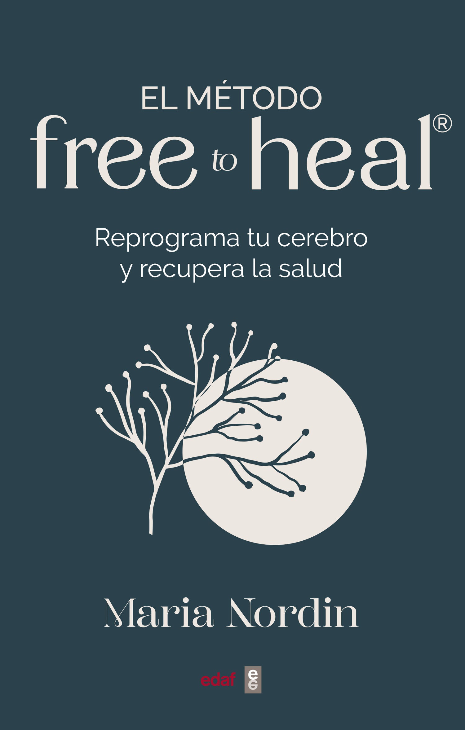 El método Free to Heal – Reprograma tu cerebro y recupera la salud